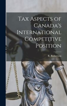 portada Tax Aspects of Canada's International Competitive Position