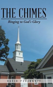 portada The Chimes: Ringing to God's Glory (en Inglés)