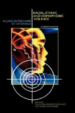 portada racial, ethnic, and homophobic violence: killing in the name of otherness (in English)