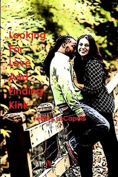 portada Looking For Love And Finding Kink (in English)
