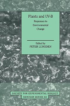 portada Plants and Uv-B: Responses to Environmental Change (Society for Experimental Biology Seminar Series) (in English)
