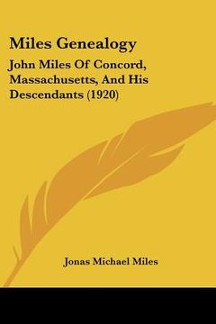 portada miles genealogy: john miles of concord, massachusetts, and his descendants (1920)