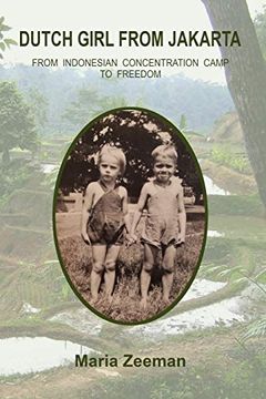 portada Dutch Girl From Jakarta: From Indonesian Concentration Camp to Freedom (en Inglés)