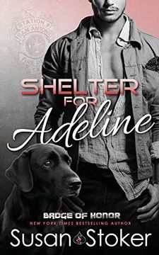 portada Shelter for Adeline: Volume 7 (Badge of Honor: Texas Heroes) (en Inglés)