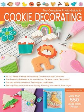 portada The Complete Photo Guide to Cookie Decorating (in English)