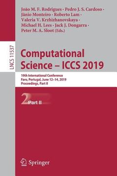 portada Computational Science - Iccs 2019: 19th International Conference, Faro, Portugal, June 12-14, 2019, Proceedings, Part II (en Inglés)