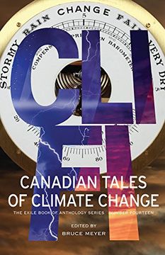 portada CLI-Fi: Canadian Tales of Climate Change; The Exile Book of Anthology Series, Number Fourteen (in English)