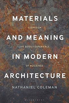 portada Materials and Meaning in Architecture: Essays on the Bodily Experience of Buildings (in English)