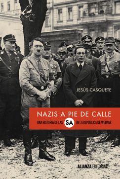 portada Nazis a pie de Calle: Una Historia de las sa en la República de Weimar (Alianza Ensayo) (in Spanish)