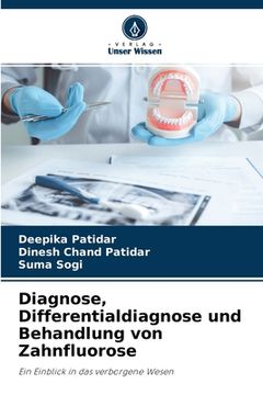 portada Diagnose, Differentialdiagnose und Behandlung von Zahnfluorose (in German)