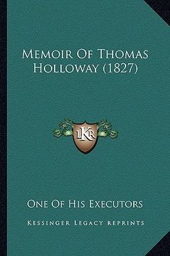portada memoir of thomas holloway (1827) (en Inglés)