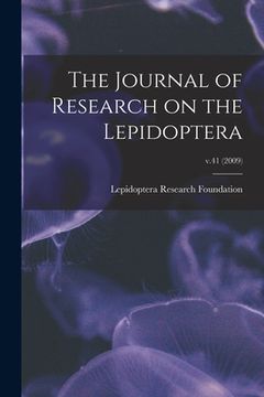 portada The Journal of Research on the Lepidoptera; v.41 (2009) (en Inglés)