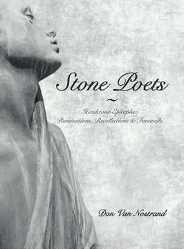 portada Stone Poets: Headstone Epitaphs: Ruminations, Recollections & Farewells (en Inglés)