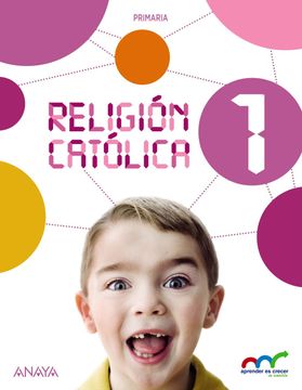 portada Aprender es Crecer en Conexión, Religión Católica, 1 Educación Primaria (in Spanish)