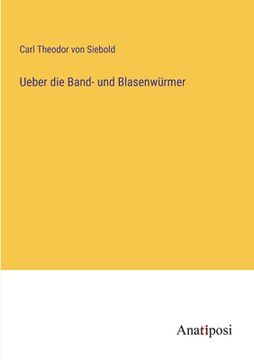 portada Ueber die Band- und Blasenwürmer (en Alemán)