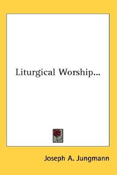 portada liturgical worship... (en Inglés)
