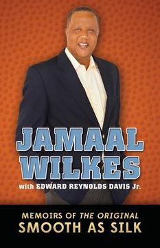 portada Jamaal Wilkes: Memoirs of The Original Smooth As Silk (en Inglés)