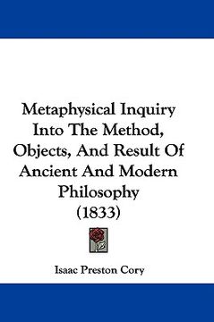portada metaphysical inquiry into the method, objects, and result of ancient and modern philosophy (1833) (en Inglés)