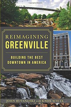 portada Reimagining Greenville: Building the Best Downtown in America (en Inglés)