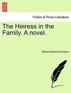 portada the heiress in the family. a novel. (en Inglés)