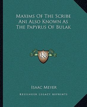 portada maxims of the scribe ani also known as the papyrus of bulak (en Inglés)