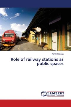 portada Role of railway stations as public spaces (en Inglés)