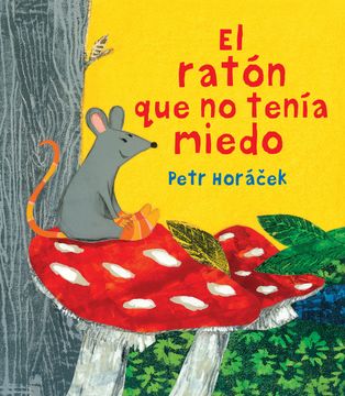 portada El Ratón que no Tenía Miedo (in Spanish)