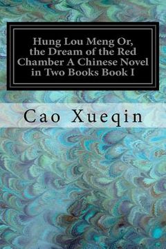 portada Hung Lou Meng Or, the Dream of the Red Chamber A Chinese Novel in Two Books Book I (en Inglés)