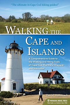 portada Walking the Cape and Islands: A Comprehensive Guide to the Walking and Hiking Trails of Cape Cod, Martha's Vineyard, and Nantucket [Idioma Inglés] (en Inglés)