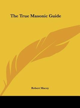 portada the true masonic guide (in English)