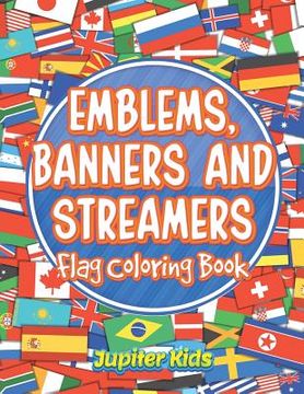 portada Emblems, Banners and Streamers: Flag Coloring Book (en Inglés)