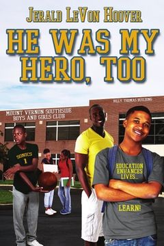 portada He Was My Hero, Too: The Hero Book Series 2 (en Inglés)