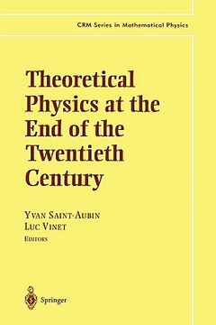 portada theoretical physics at the end of the twentieth century: lecture notes of the crm summer school, banff, alberta (en Inglés)