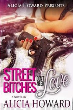 portada Street Bitches Don't Need Love (en Inglés)