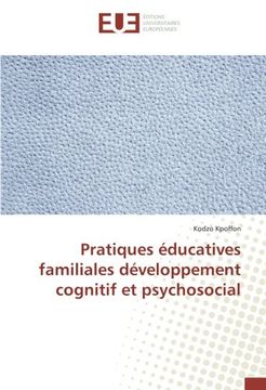 portada Pratiques éducatives familiales développement cognitif et psychosocial (OMN.UNIV.EUROP.)