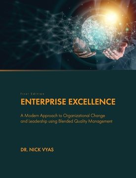 portada Enterprise Excellence: A Modern Approach to Organizational Change and Leadership using Blended Quality Management