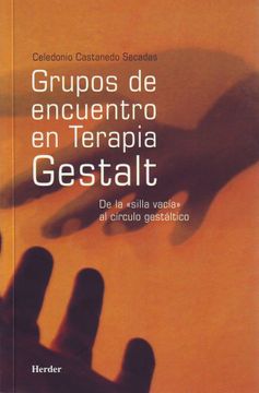 portada Grupos de Encuentro en Terapia Gestalt: De la «Silla Vacía» al Círculo Gestáltico (in Spanish)