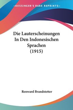 portada Die Lauterscheinungen In Den Indonesischen Sprachen (1915) (en Alemán)