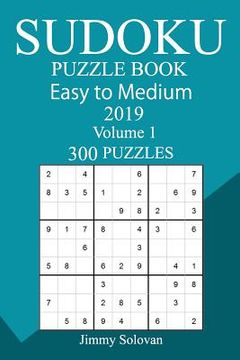 portada 300 Easy to Medium Sudoku Puzzle Book 2019 (in English)