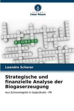 portada Strategische und finanzielle Analyse der Biogaserzeugung (en Alemán)