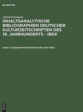 portada Inhaltsanalytische Bibliographien Deutscher Kulturzeitschriften des 19. Jahrhunderts - Ibdk, Band 2, Telegraph für Deutschland (1837-1848) (en Alemán)