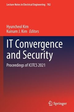 portada It Convergence and Security: Proceedings of Icitcs 2021 (in English)