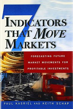 portada Seven Indicators That Move Markets: Forecasting Future Market Movements for Profitable Investments (en Inglés)