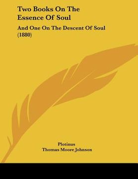 portada two books on the essence of soul: and one on the descent of soul (1880) (en Inglés)