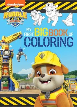 portada Rubble & Crew: My First big Book of Coloring (a Rubble & Crew Nickelodeon Coloring Book for Kids) (en Inglés)