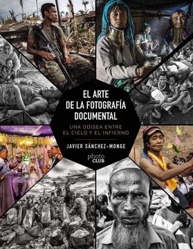 portada El Arte de la Fotografía Documental: Una Odisea Entre el Cielo y el Infierno (in Spanish)