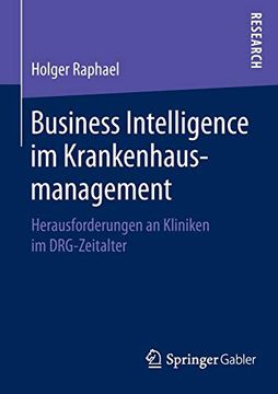 portada Business Intelligence im Krankenhausmanagement: Herausforderungen an Kliniken im Drg-Zeitalter (in German)