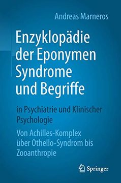 portada Enzyklopädie der Eponymen Syndrome und Begriffe in Psychiatrie und Klinischer Psychologie: Von Achilles-Komplex Über Othello-Syndrom bis Zooanthropie (in German)