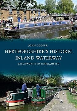 portada Hertfordshire's Historic Inland Waterway: Batchworth to Berkhamsted (en Inglés)