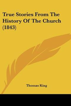 portada true stories from the history of the church (1843) (en Inglés)